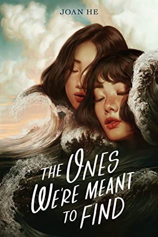 The Ones We're Meant to Find by Joan He book cover